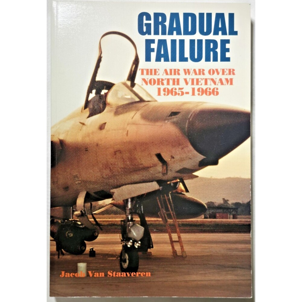 2002 Gradual Failure Air War North Vietnam Jacob Van Staaveren Rolling Thunder